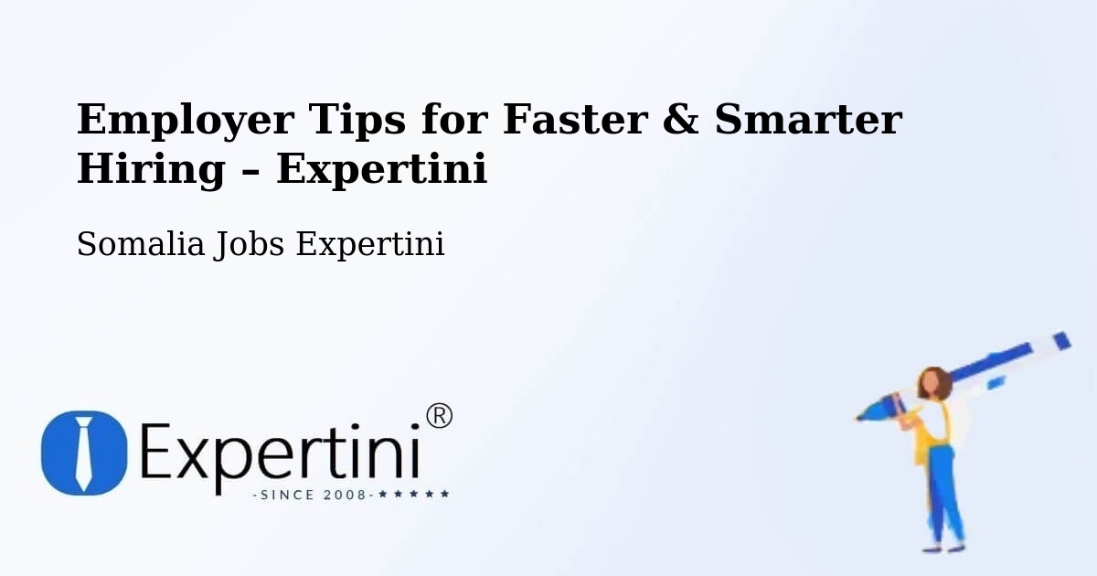Employer Tips for Hiring & Recruitment – Bargaal - Bargaal, Somalia Jobs Expertini
