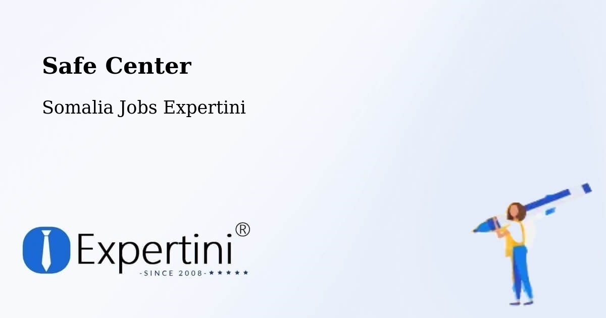 Safety Center – Bargaal - Somalia Jobs Expertini