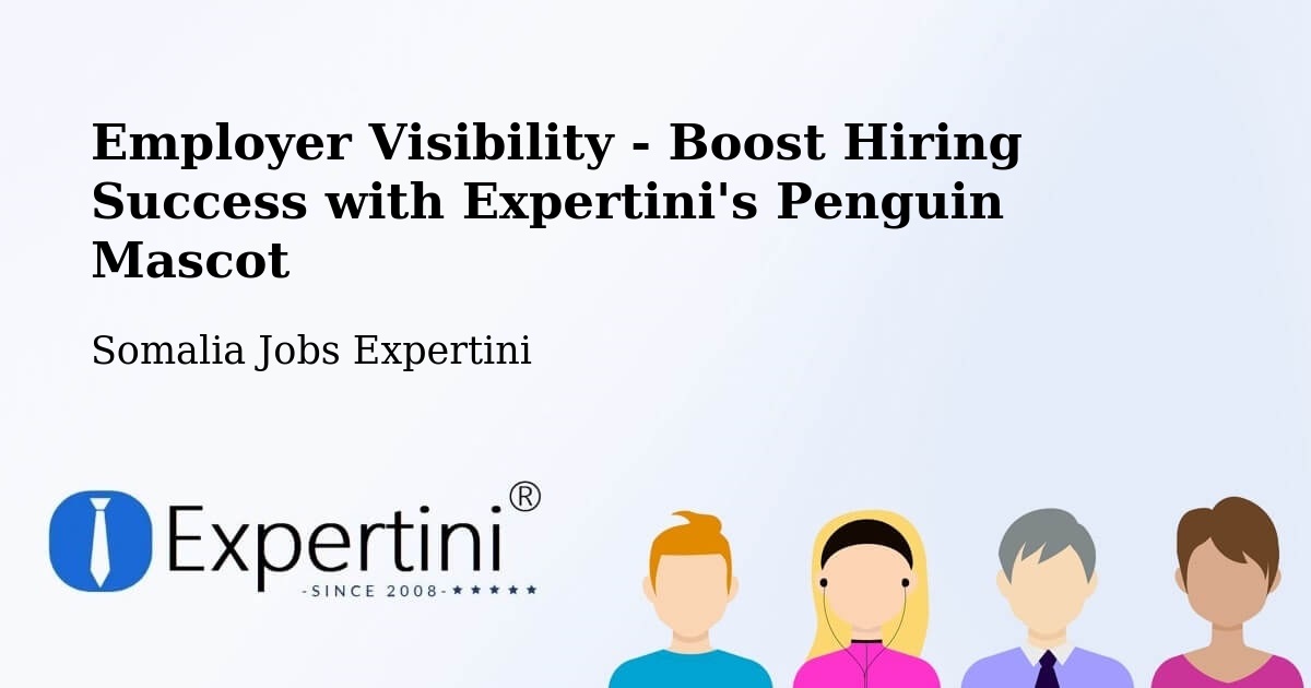 CV and Resume Visibility Optimization – Bargaal - Somalia Jobs Expertini
